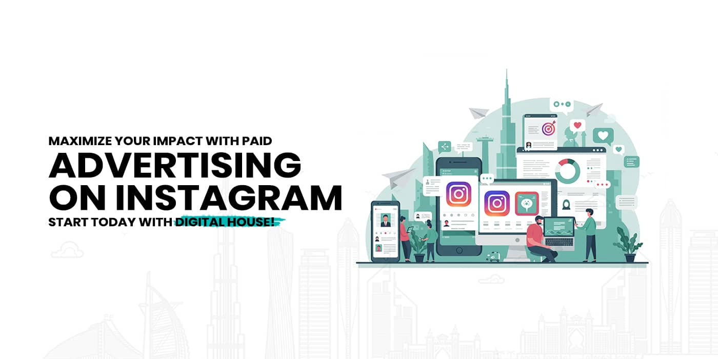 Maximize Your Impact with Paid Advertising Instagram – Start Today with Digital House!