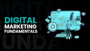 Digital Marketing Fundamentals