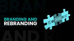 branding and rebranding