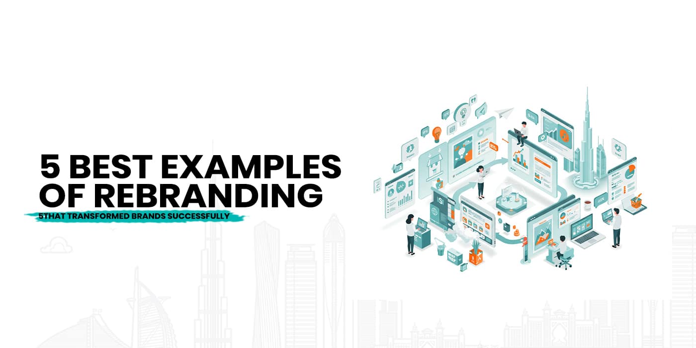 5 Best Examples of Rebranding That Transformed Brands Successfully