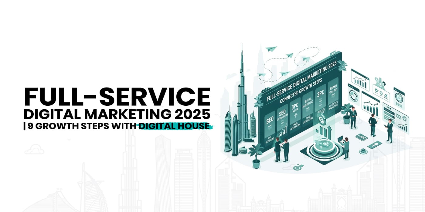 Full-Service Digital Marketing 2025 | 9 Growth Steps with Digital House