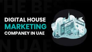 digitalhouse marketing companey in uae