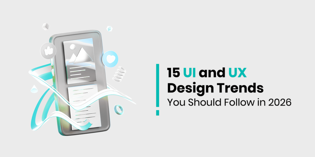 15 UI and UX Design Trends for 2026 | Modern Web Experience